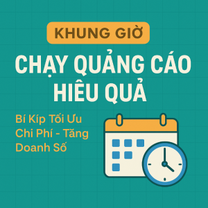 Khu giờ chạy quảng cáo hiệu quả Khu giờ chạy quảng cáo hiệu quả